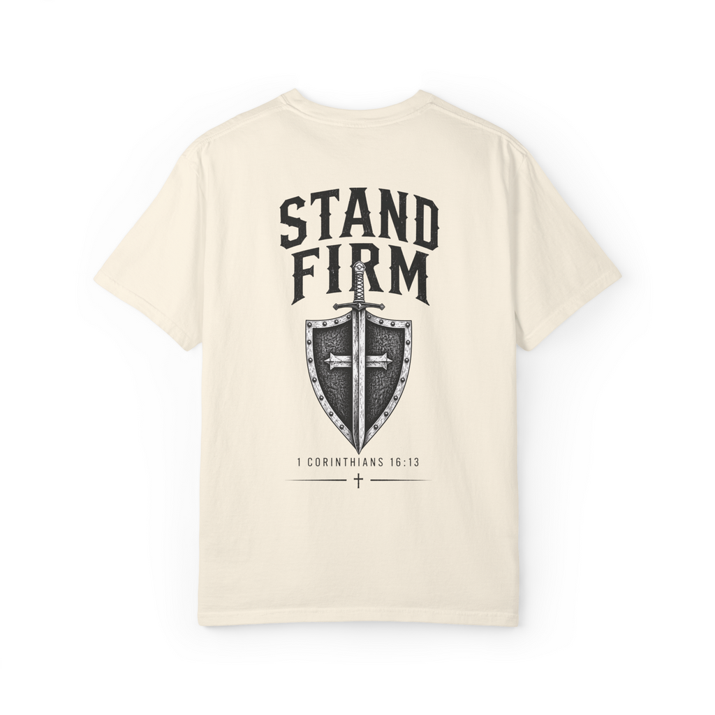 Stand Firm Christian T-Shirt | 1 Corinthians 16:13 | Comfort Color